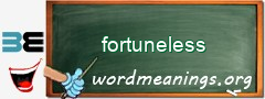 WordMeaning blackboard for fortuneless